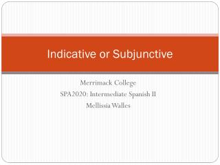Indicative or Subjunctive