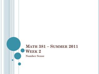 Math 381 – Summer 2011 Week 2
