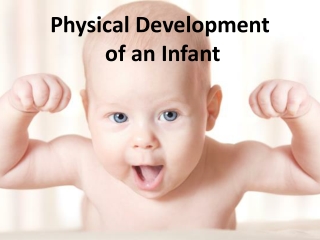 Physical Development of an Infant