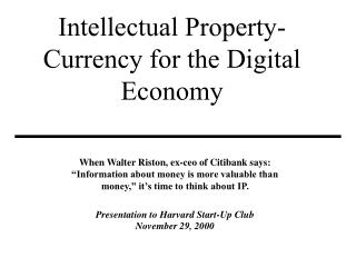 Intellectual Property- Currency for the Digital Economy
