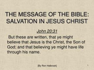 THE MESSAGE OF THE BIBLE: SALVATION IN JESUS CHRIST