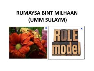 RUMAYSA BINT MILHAAN (UMM SULAYM)