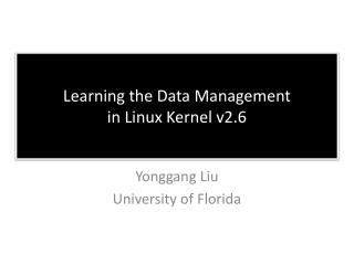 Yonggang Liu University of Florida
