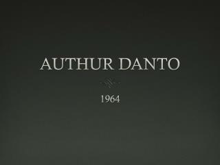 AUTHUR DANTO