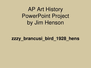 AP Art History PowerPoint Project by Jim Henson