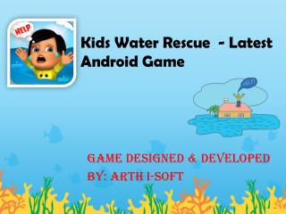 Kids Water Rescue - Latest Android Game for Kids