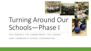 Turning Around Our Schools—Phase I