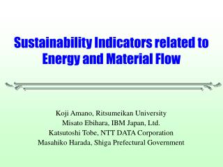 Sustainability Indicators related to Energy and Material Flow