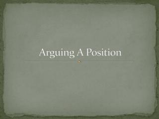 Arguing A Position
