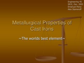Metallurgical Properties of Cast Irons
