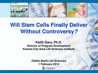 Will Stem Cells Finally Deliver Without Controversy ?