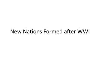 New Nations Formed after WWI