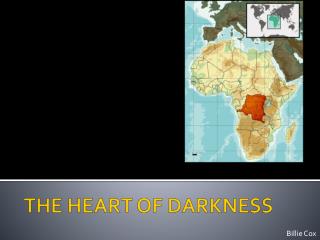 THE HEART OF DARKNESS