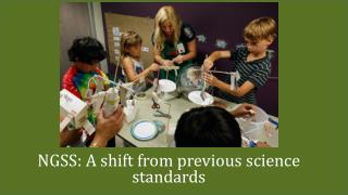 NGSS: A shift from previous science standards