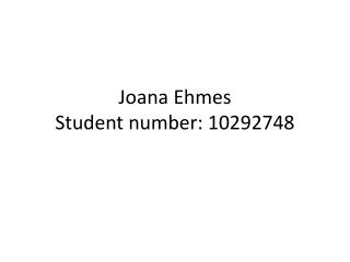 Joana Ehmes Student number: 10292748