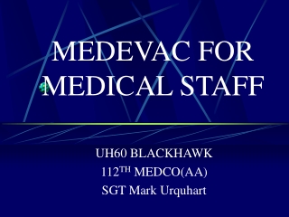 MEDEVAC FOR MEDICAL STAFF