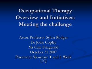 Occupational Therapy Overview and Initiatives: Meeting the challenge