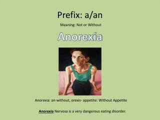 Prefix: a/an
