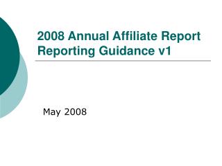 2008 Annual Affiliate Report Reporting Guidance v1