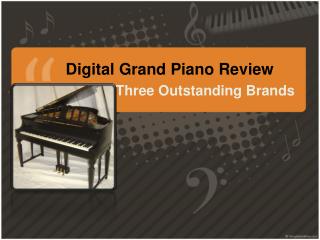 Digital Grand Piano Review – Three Outstanding Brands