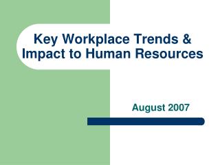 Key Workplace Trends & Impact to Human Resources