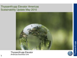 ThyssenKrupp Elevator Americas Sustainability Update May 2010