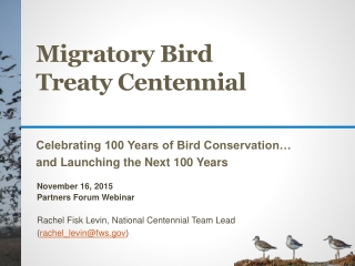 Migratory Bird Treaty Centennial