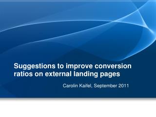 Suggestions to improve conversion ratios on external landing pages