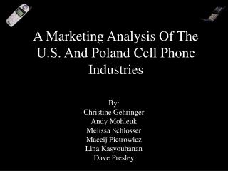 A Marketing Analysis Of The U.S. And Poland Cell Phone Industries