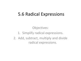 5.6 Radical Expressions