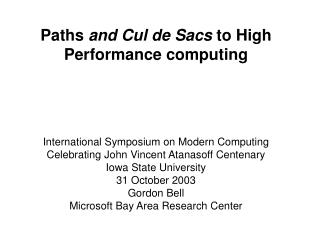 Paths and Cul de Sacs to High Performance computing