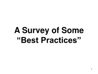 A Survey of Some “Best Practices”