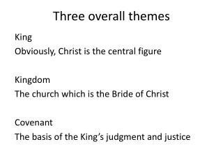 Three overall themes