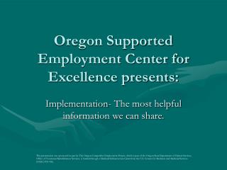 Oregon Supported Employment Center for Excellence presents: