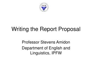 Writing the Report Proposal