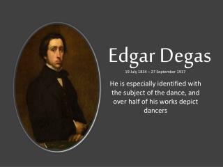 The Famous Edgar Degas and His Paintings