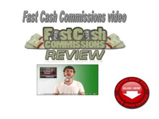 Fast Cash Commissions video