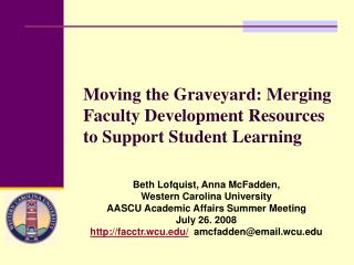 Moving the Graveyard: Merging Faculty Development Resources to Support Student Learning