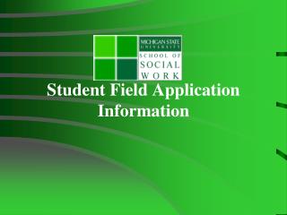 Student Field Application Information