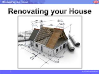 Renovating your House