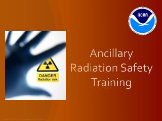 Ancillary R adiation Safety Training
