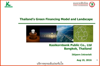 Kasikornbank Public Co., Ltd Bangkok, Thailand Ittiporn Intravisit Aug 19, 2016