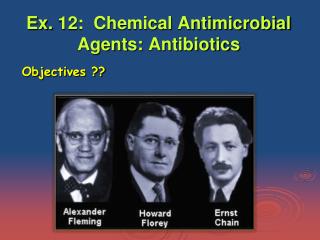 Ex. 12: Chemical Antimicrobial Agents: Antibiotics