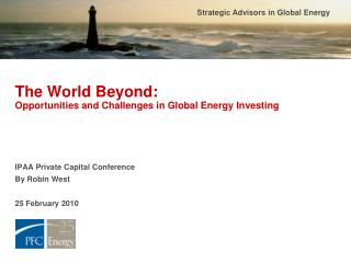 The World Beyond: Opportunities and Challenges in Global Energy Investing