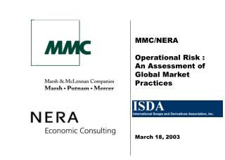 MMC/NERA Operational Risk : An Assessment of Global Market Practices March 18, 2003