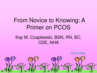From Novice to Knowing: A Primer on PCOS