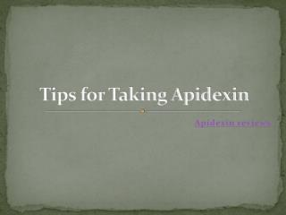 Tips for Taking Apidexin