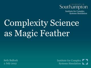 Complexity Science as Magic Feather