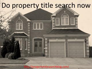 Do Property Title search now