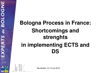 Bologna Process in France: Shortcomings and strenghts in implementing ECTS and DS